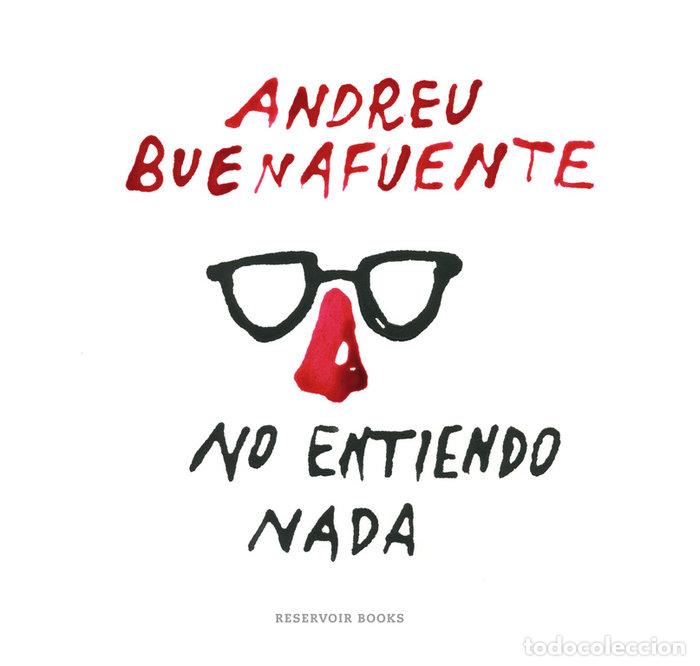 B&uuml;cher: NO ENTIENDO NADA - BUENAFUENTE, ANDREU