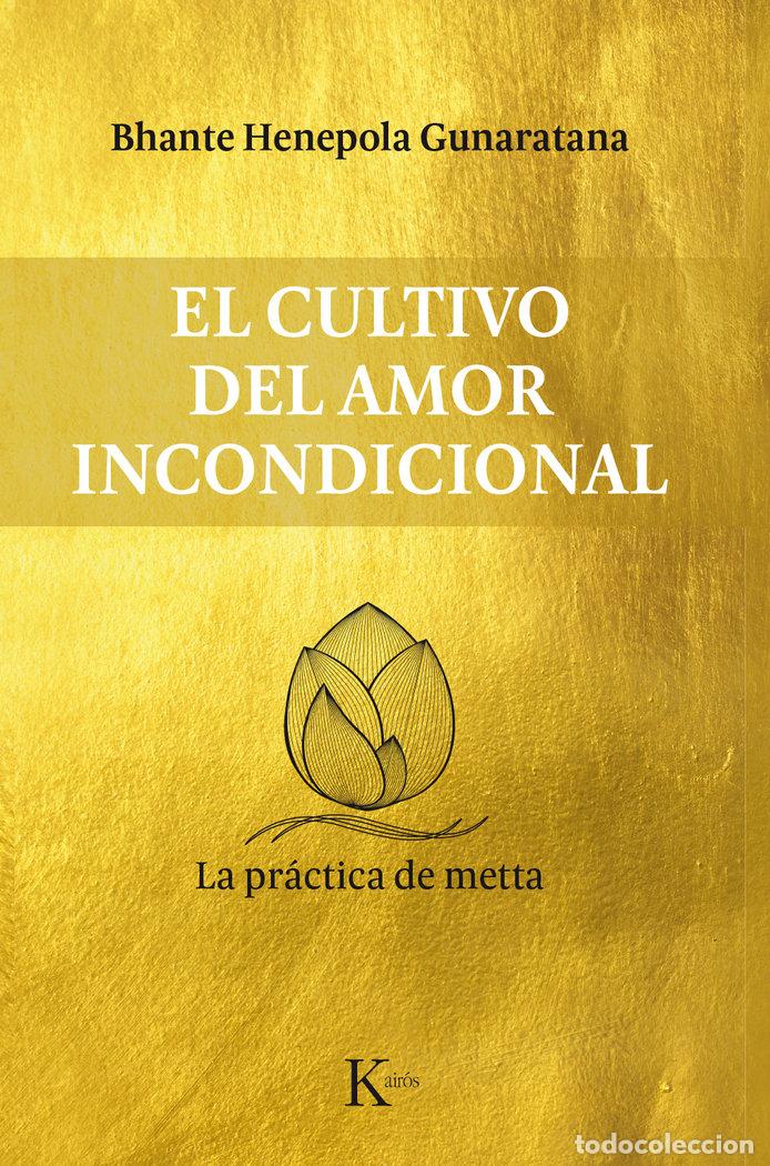 B&uuml;cher: CULTIVO DEL AMOR INCONDICIONAL,EL - GUNARATANA, BHANTE HENEPOLA