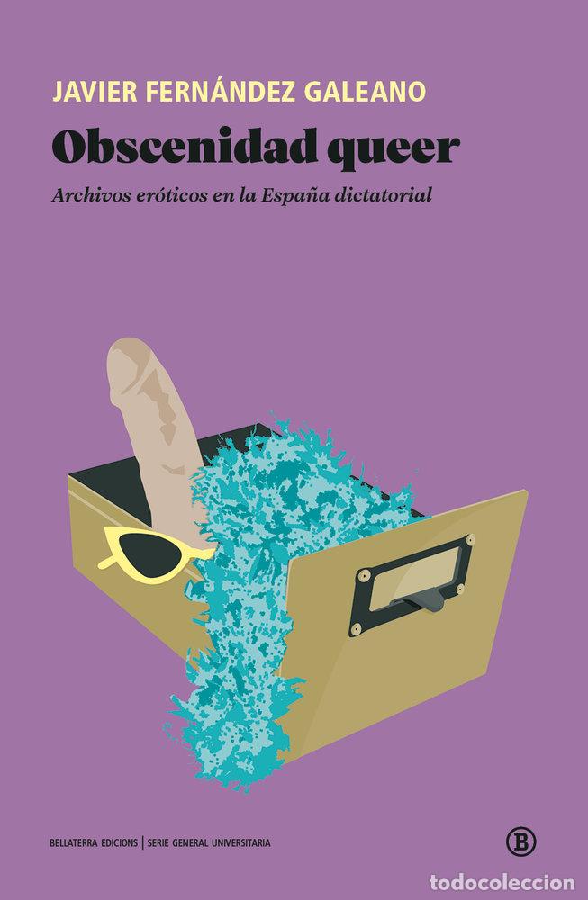 B&uuml;cher: OBSCENIDAD QUEER - JAVIER FERNANDEZ GALEANO