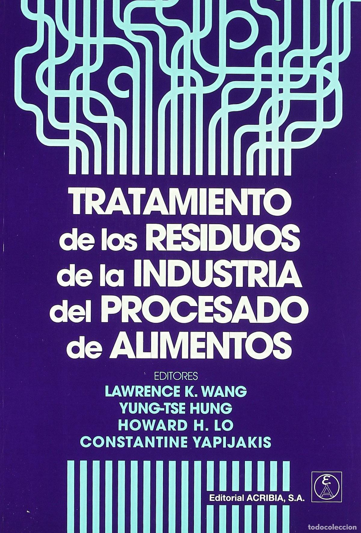 Livres: TRATAMIENTO DE LOS RESIDUOS DE LA INDUSTRIA DEL PROCESADO DE ALIMENTOS - Varios autores