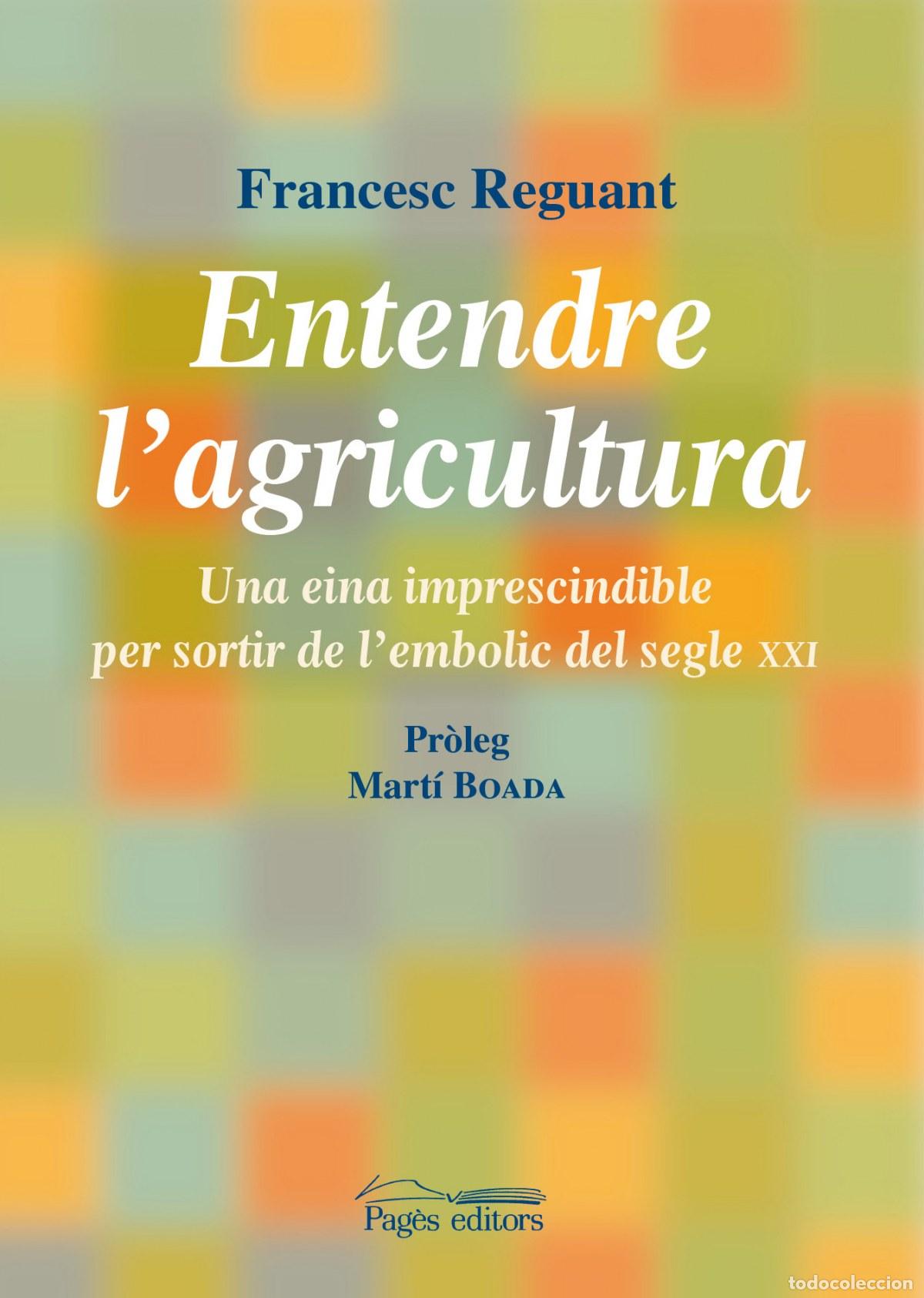 Livres: ENTENDRE L'AGRICULTURA - REGUANT, FRANCESC