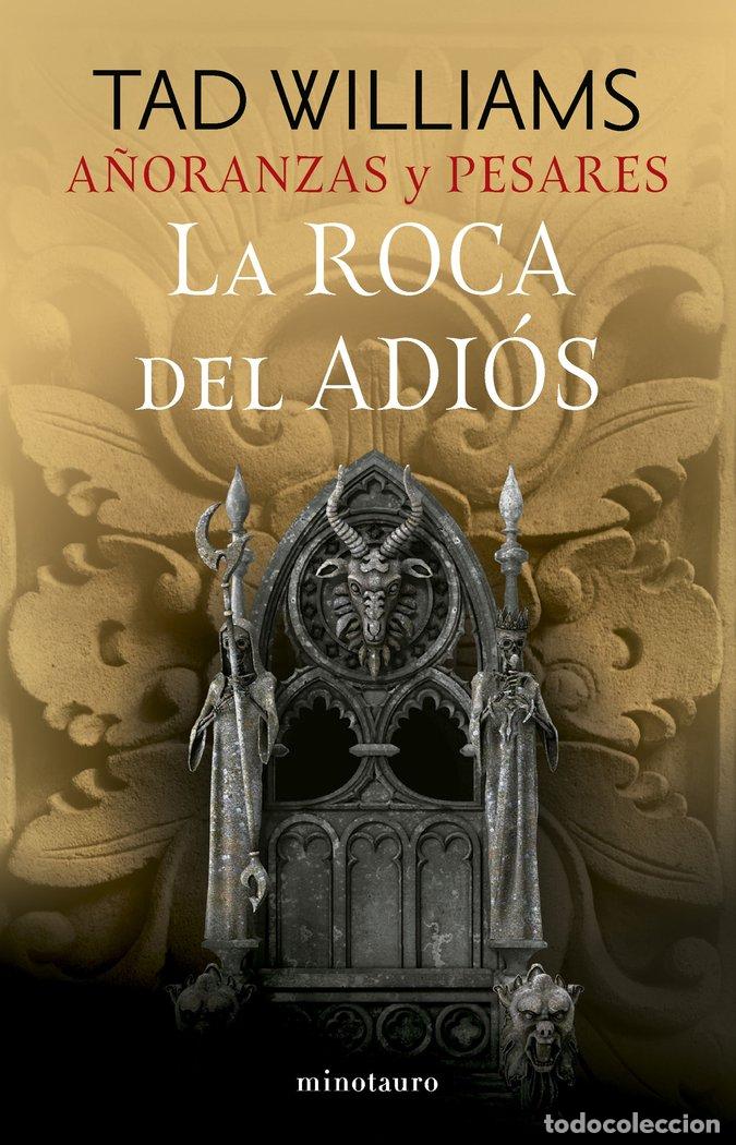 Livres: A&Ntilde;ORANZAS Y PESARES 02/04 LA ROCA DEL ADIOS - TAD WILLIAMS