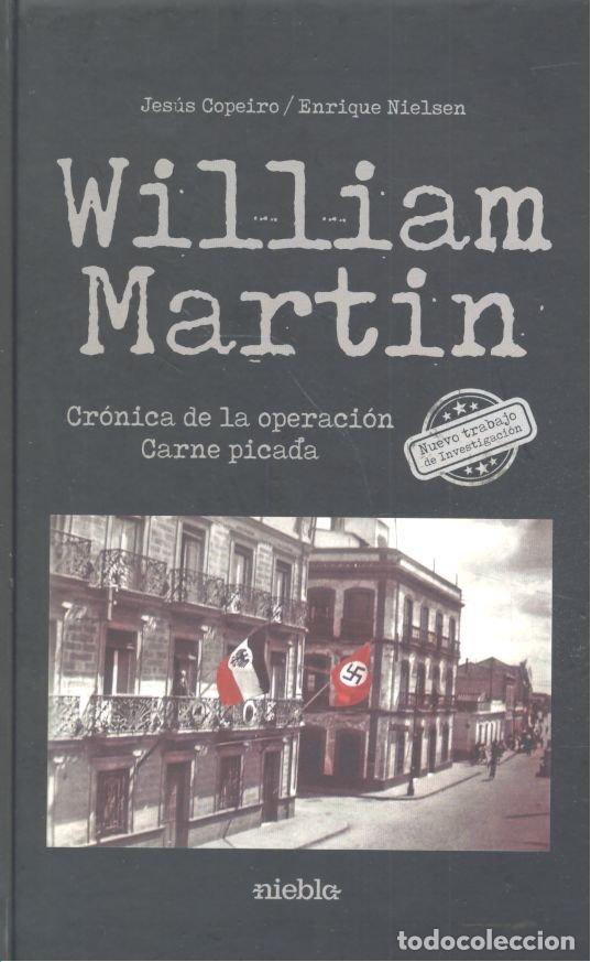 Livres: WILLIAM MARTIN CRONICA DE LA OPERACION CARNE PICADA - COPEIRO, JESUS