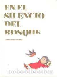 Libros: EN EL SILENCIO DEL BOSQUE - PEREZ NAVARRO, CRISTINA