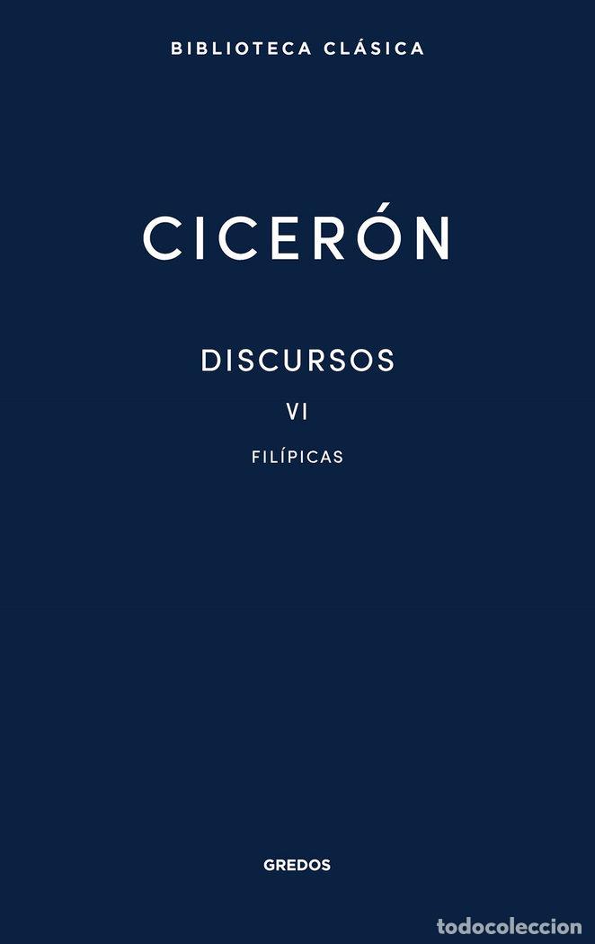 Libros: DISCURSOS VOLUMEN VI FILIPICAS - CICERON, MARCO TULIO