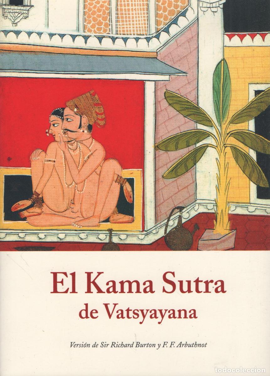 Libros: El kamasutra de Vatsyayana.Versi&oacute;n de Sir Richard Burton/F.F.Arbuthnot.Ola&ntilde;eta.2009.