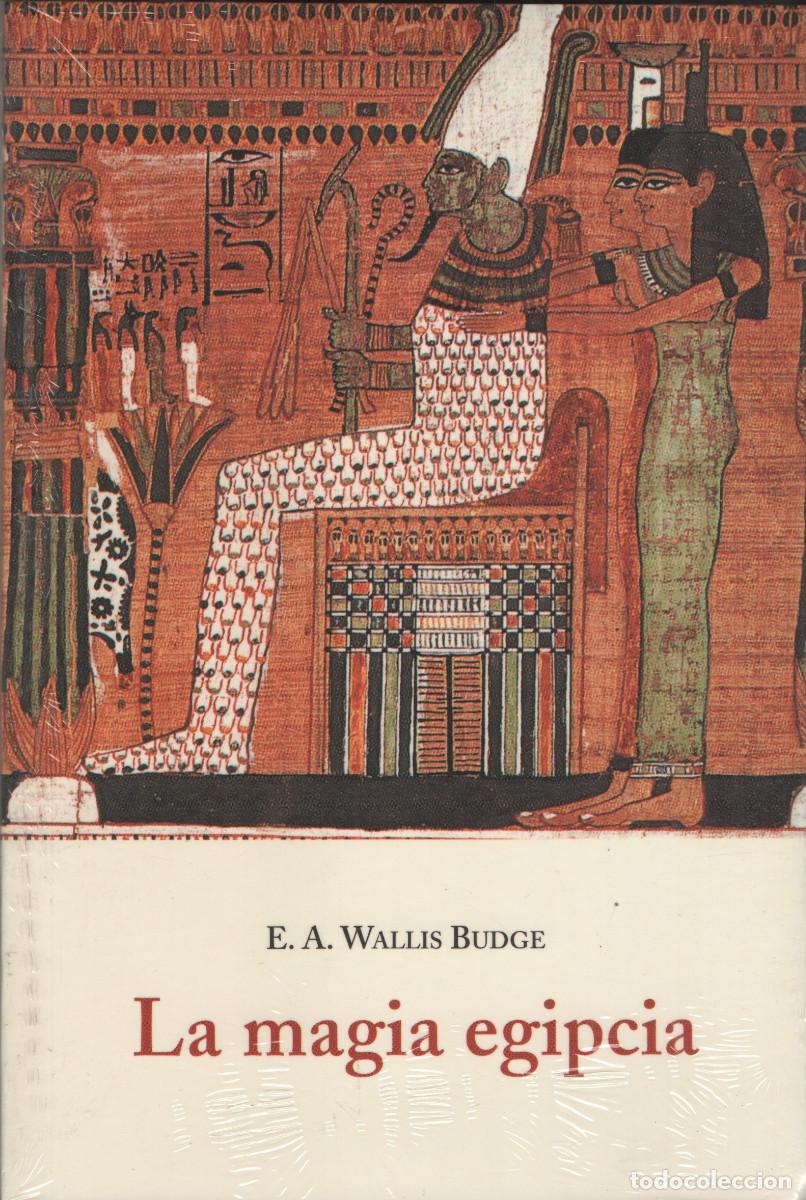 Libros: La magia egipcia. E.A.Wallis Budge. Ola&ntilde;eta. 2005.