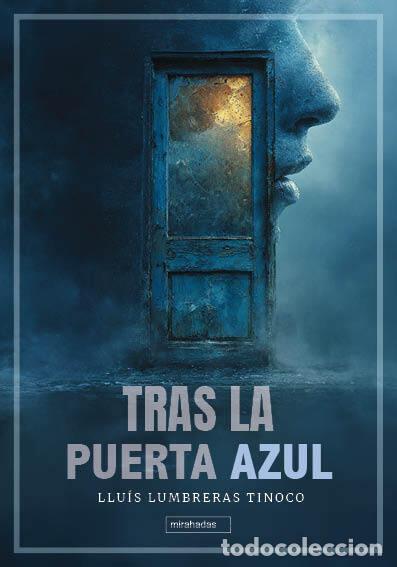 Libros: TRAS LA PUERTA AZUL - LUMBRERAS TINOCO, LLUIS