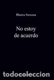 Libros: NO ESTOY DE ACUERDO - SARASUA MU&Ntilde;OZ, BLANCA