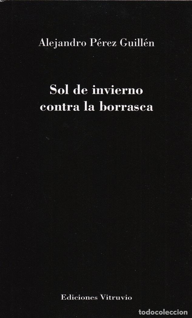 Libri: SOL DE INVIERNO CONTRA LA BORRASCA - PEREZ GUILLEN, ALEJANDRO