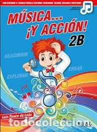 Livres: MUSICA Y ACCION 2B - PONCE DE LEON, LUIS