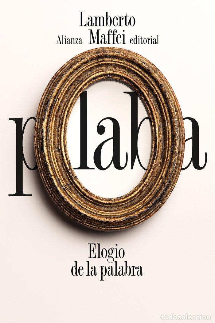 Livres: ELOGIO DE LA PALABRA - MAFFEI, LAMBERTO