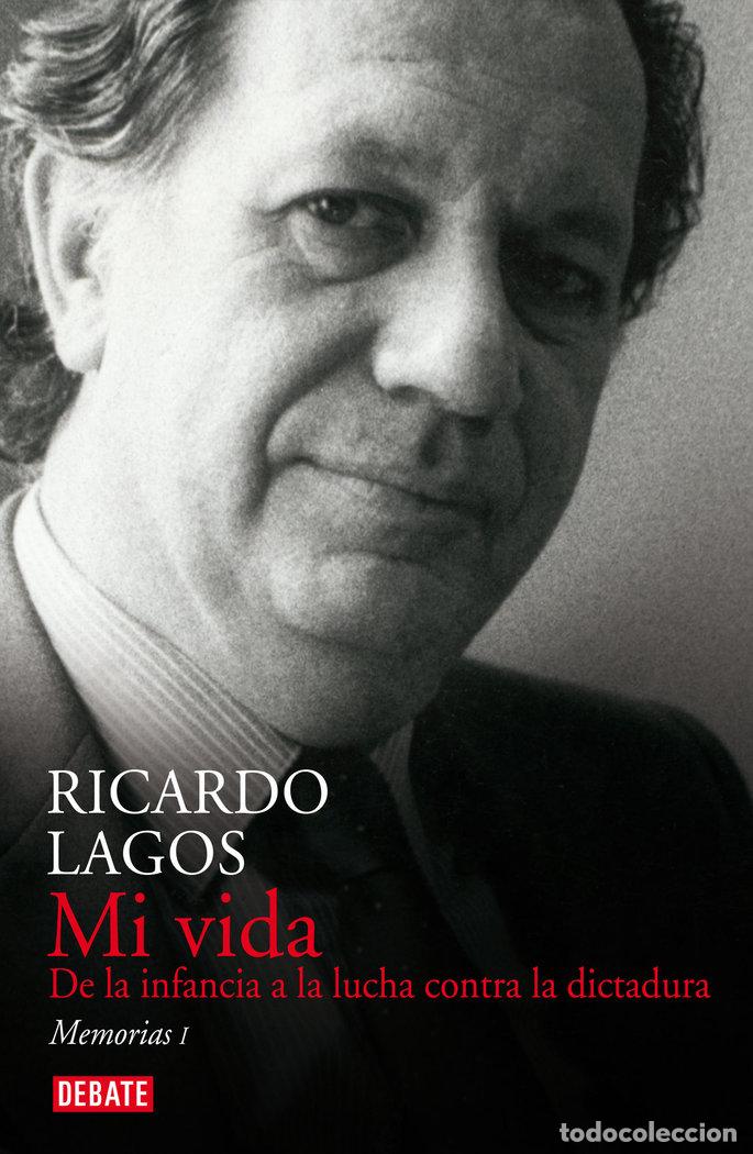 Livres: MI VIDA DE LA INFANCIA A LA LUCHA CONTRA LA DICTADURA - LAGOS, RICARDO