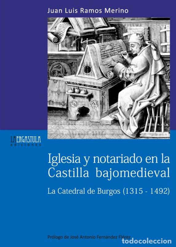 Livres: IGLESIA Y NOTARIADO EN LA CASTILLA BAJOMEDIEVAL - RAMOS MERINO, JUAN LUIS