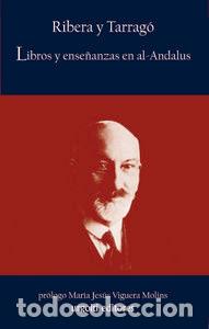 Livres: LIBROS Y ENSE&Ntilde;ANZAS EN AL-ANDALUS - RIBERA Y TARRAGO