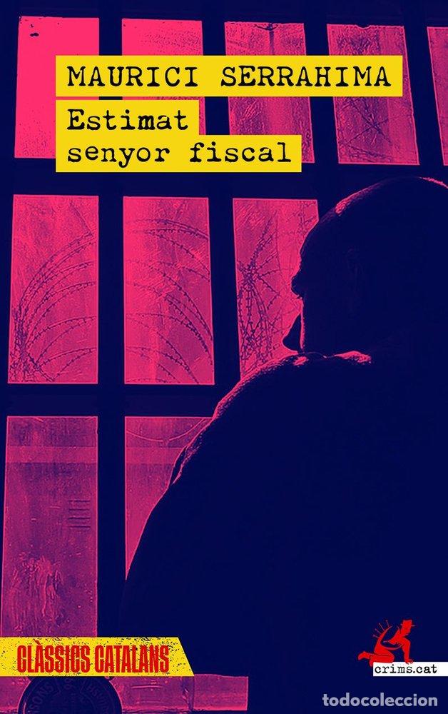 Livres: ESTIMAT SENYOR FISCAL - SERRAHIMA I BOFILL, MAURICI