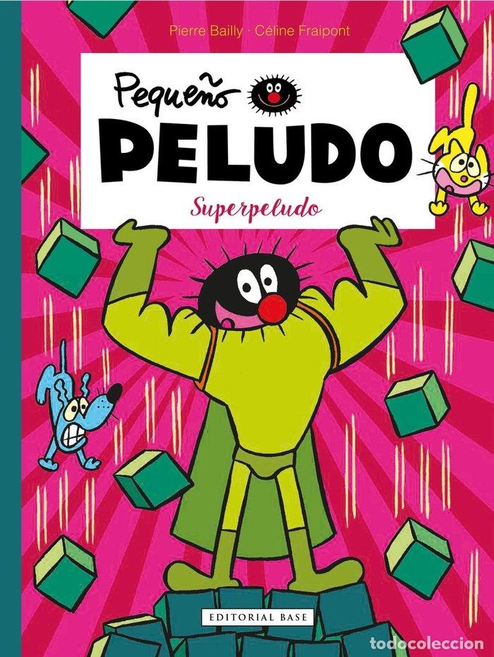 B&uuml;cher: PEQUE&Ntilde;O PELUDO SUPERPELUDO - BAILLY, PIERRE