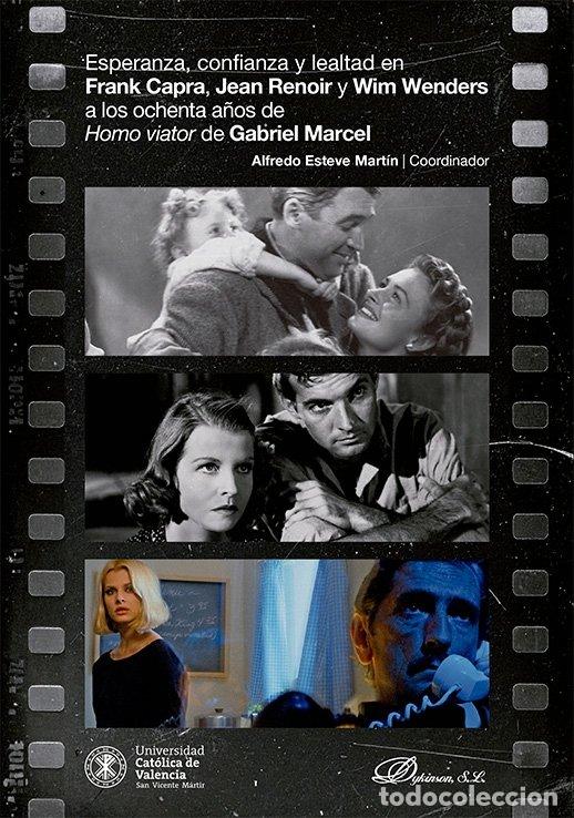 Libri: ESPERANZA CONFIANZA Y LEALTAD EN FRANK CAPRA JEAN RENOIR - ESTEVE MARTIN, ALFREDO