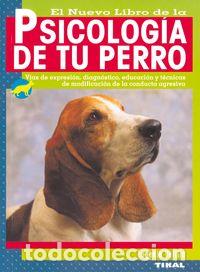 Libros: PSICOLOGIA DE TU PERRO - AA.VV