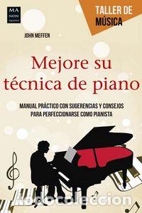 Libros: MEJORE SU TECNICA DE PIANO - MEFFEN, JOHN