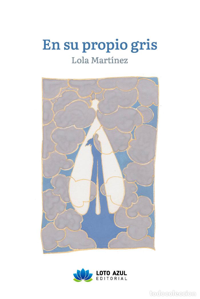 Libros: EN SU PROPIO GRIS - MARTINEZ AU&Ntilde;ON, LOLA