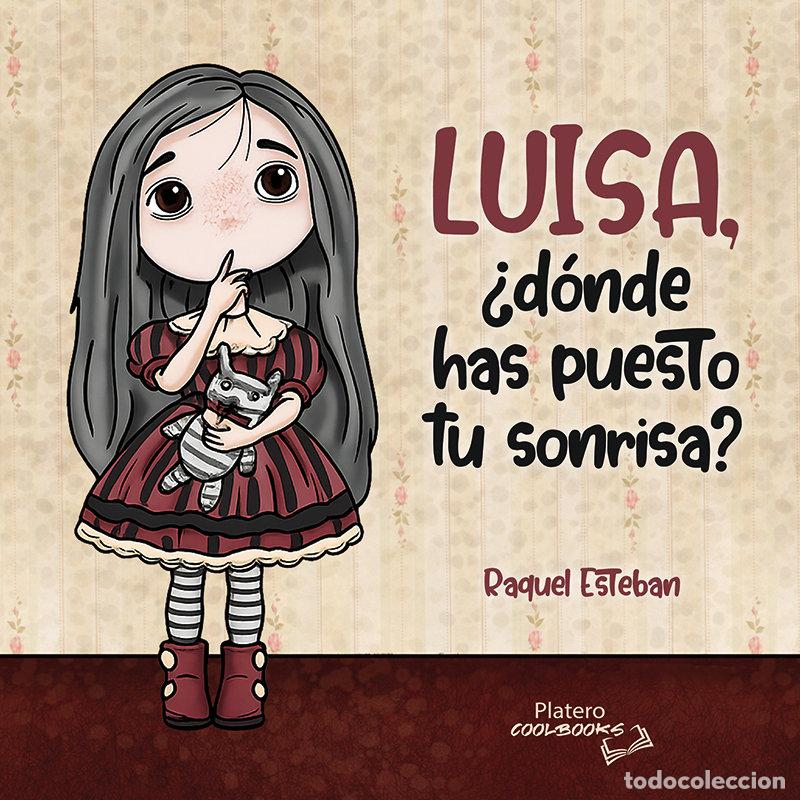 Libri: LUISA DONDE HAS PUESTO TU SONRISA - ESTEBAN HERNANDEZ, RAQUEL