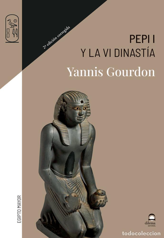Libri: PEPI I Y LA VI DINASTIA (2 ED.CORREGIDA) - GOURDON, YANNIS