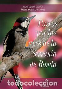 Libri: PASEOS POR LAS AVES DE LA SERRANIA DE RONDA - O&Ntilde;ATE GARCIA, JUAN