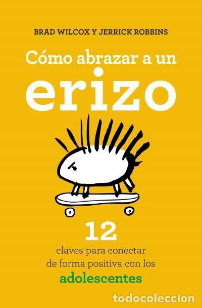 Libri: COMO ABRAZAR A UN ERIZO - WILCOX, BRAD