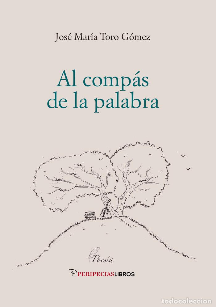 Libros: AL COMPAS DE LA PALABRA - TORO GOMEZ, JOSE MARIA