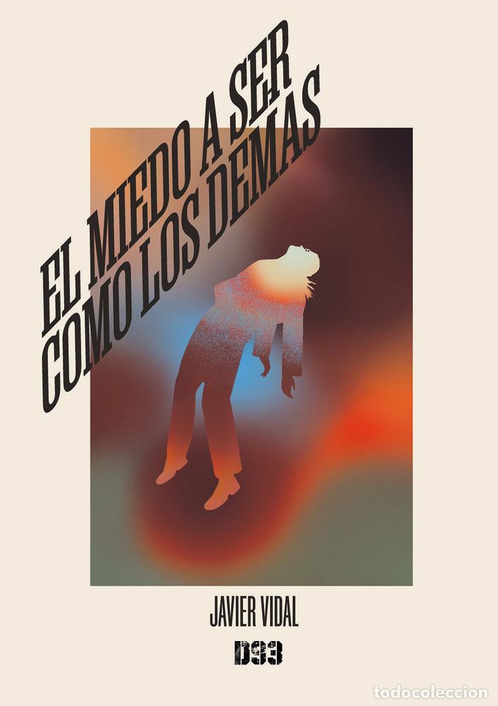 Libros: EL MIEDO A SER COMO LOS DEMAS - VIDAL, JAVIER