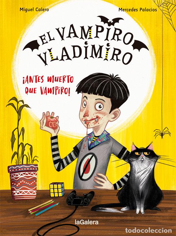 Libros: EL VAMPIRO VLADIMIRO 1 ANTES MUERTO QUE VA - CALERO, MIGUEL