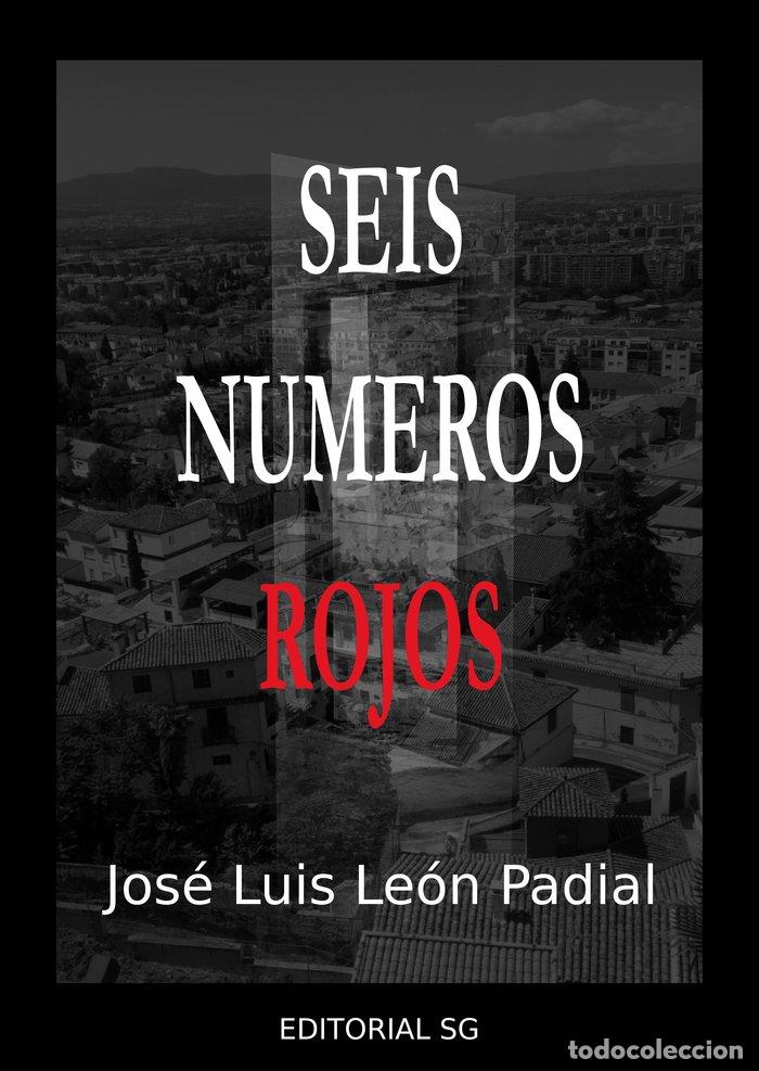 Libros: SEIS NUMEROS ROJOS - LEON PADIAL, JOSE LUIS
