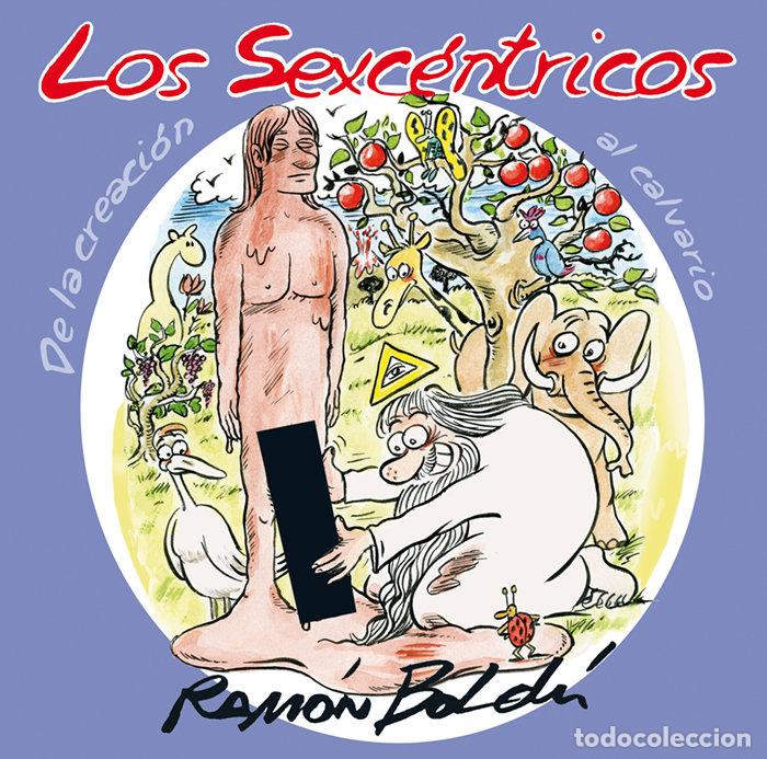 Libros: SEXCENTRICOS DE LA CREACION AL CALVARIO,LOS - BOLDU, RAMON