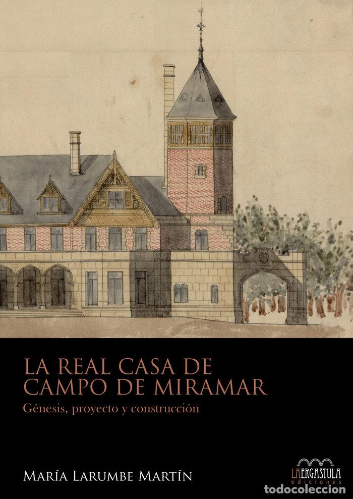 Libros: LA REAL CASA DE CAMPO DE MIRAMAR - LARUMBE MARTIN, MARIA