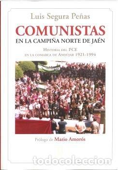 Libros: COMUNISTAS EN LA CAMPI&Ntilde;A NORTE DE JAEN - AA.VV