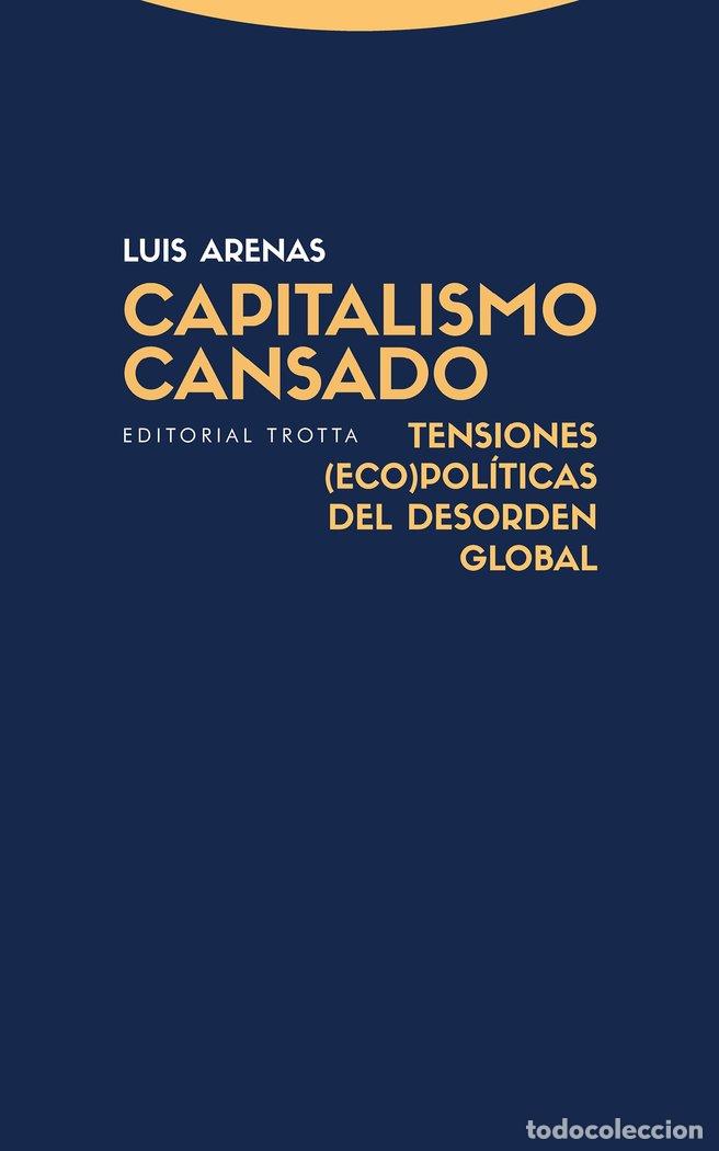Libros: CAPITALISMO CANSADO - ARENAS, LUIS