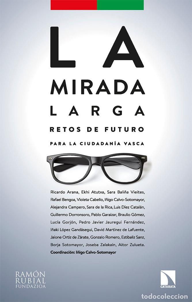 Libros: LA MIRADA LARGA RETOS DE FUTURO PARA LA CIUDADANIA VASCA - CALVO SOTOMAYOR, I&Ntilde;IGO