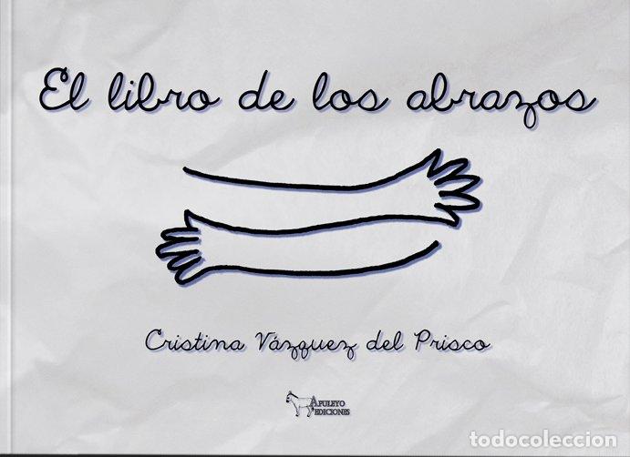 Libros: EL LIBRO DE LOS ABRAZOS - VAZQUEZ DEL PRISCO, CRISTINA