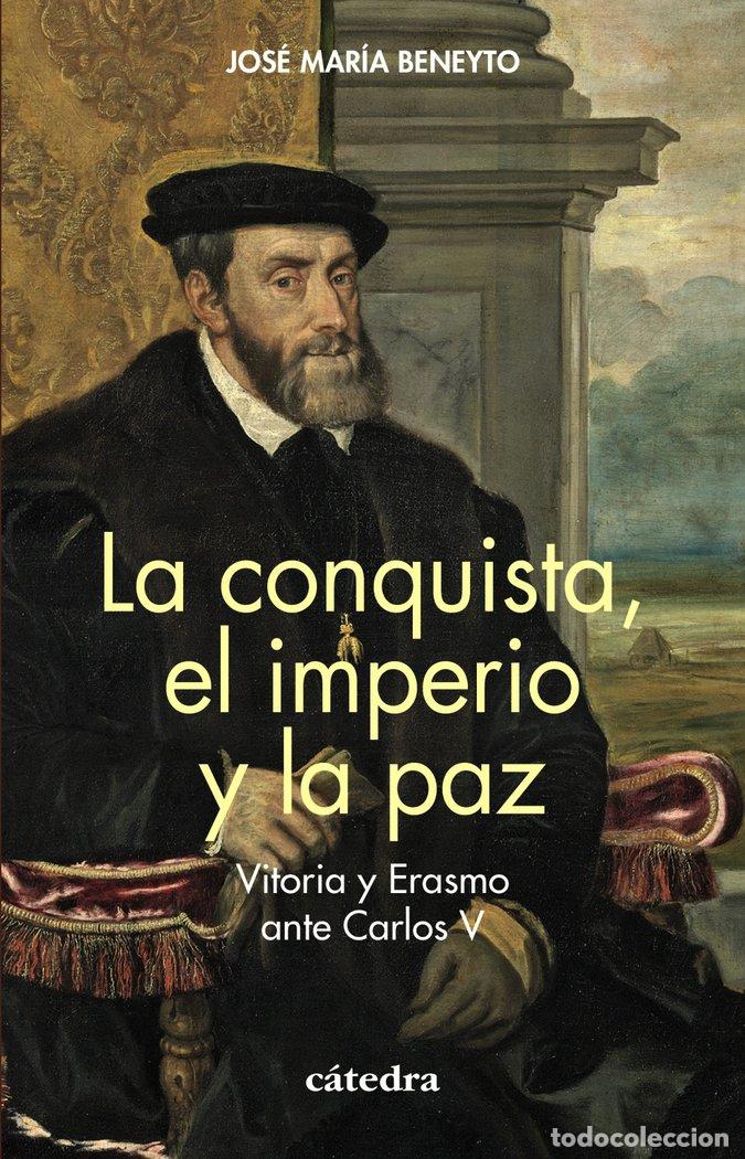 books: LA CONQUISTA EL IMPERIO Y LA PAZ - BENEYTO, JOSE MARIA