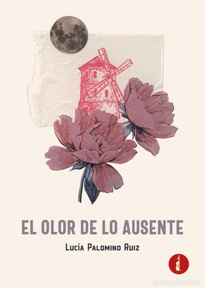books: EL OLOR DE LO AUSENTE - PALOMINO RUIZ, LUCIA