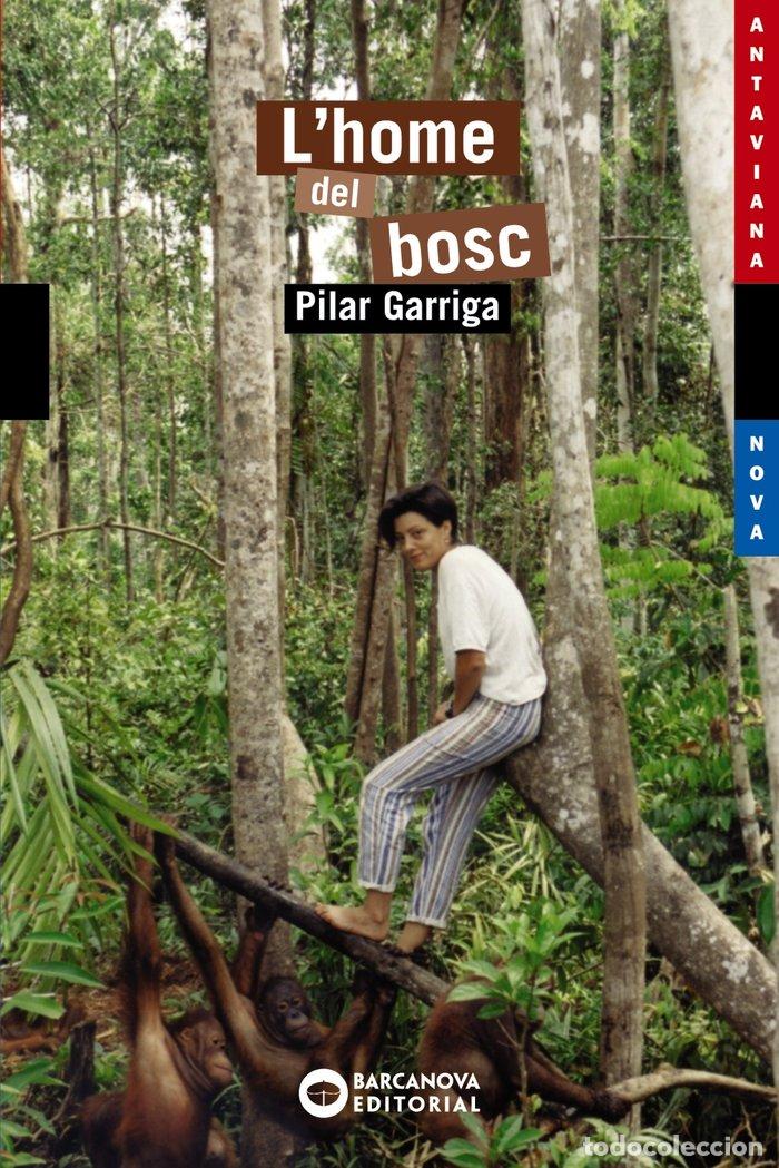 books: L' HOME DEL BOSC - GARRIGA, PILAR