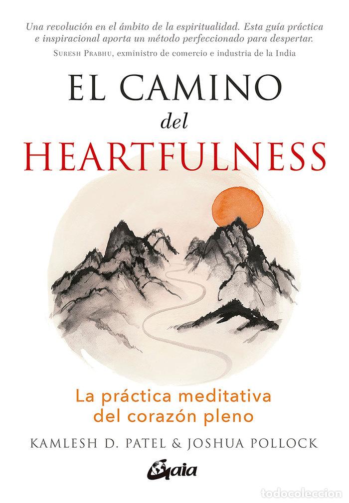 Libros: EL CAMINO DEL HEARTFULNESS - PATEL, KAMLESH D.