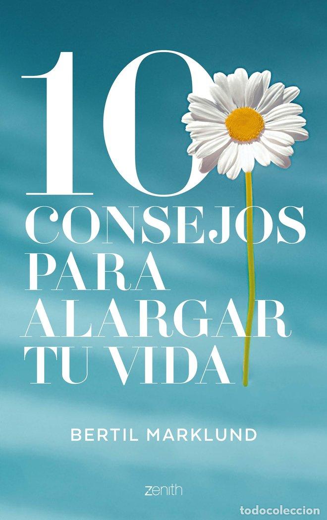 Libros: 10 CONSEJOS PARA ALARGAR TU VIDA - MARKLUND, BERTIL
