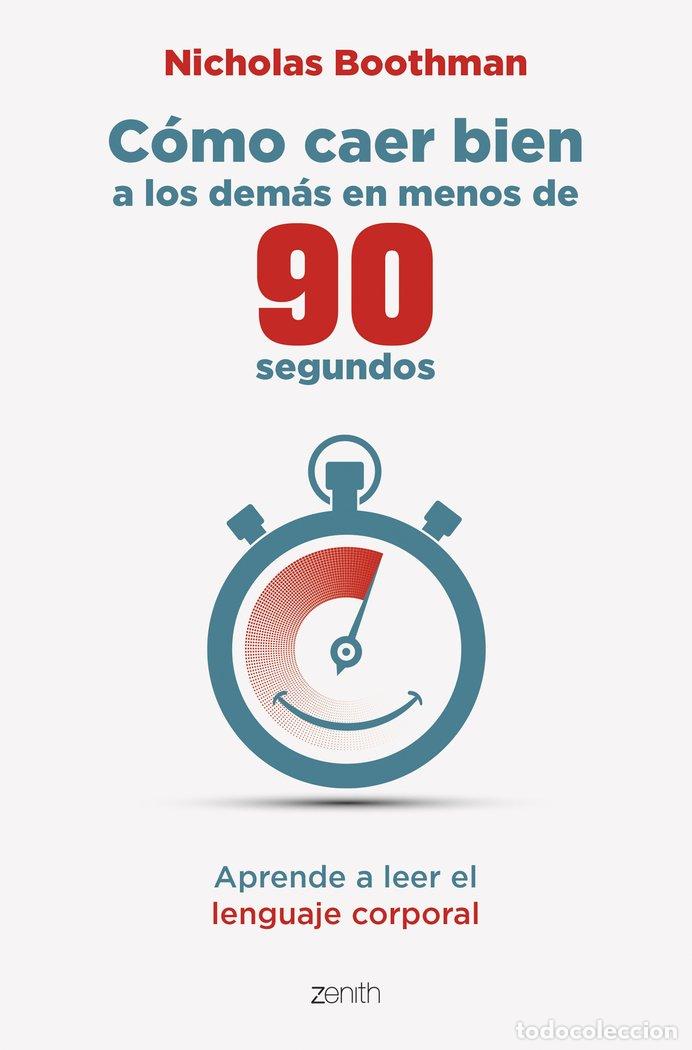 Libros: COMO CAER BIEN A LOS DEMAS EN MENOS DE 90 SEGUNDOS - NICHOLAS BOOTHMAN