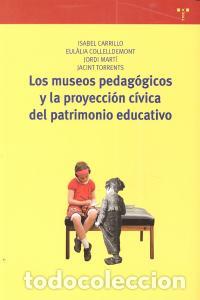 Libros: MUSEOS PEDAGOGICOS Y PROYECCION CIVICA PATRIMONIO EDUCATIVO - CARRILLO, ISABEL