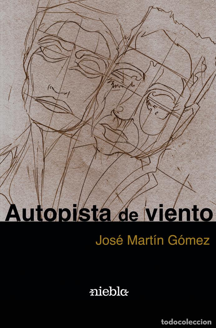 Libros: AUTOPISTA DE VIENTO - MARTIN GOMEZ, JOSE