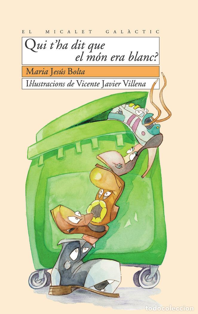 books: QUI T'HA DIT QUE EL MON ERA BLANC? - BOLTA BRONCHU, MARIA JESUS