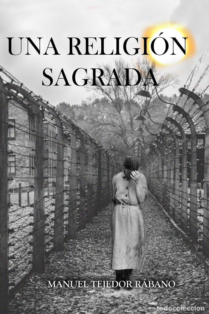 books: UNA RELIGION SAGRADA - TEJEDOR RABANO, MANUEL