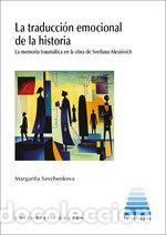 books: LA TRADUCCION EMOCIONAL DE LA HISTORIA - SAVCHENKOVA, MARGARITA